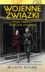 Książka - Wojenne związki. Polki i Niemcy podczas okupacji