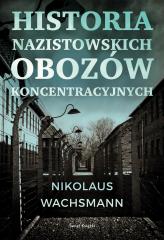 Książka - Historia nazistowskich obozów koncentracyjnych