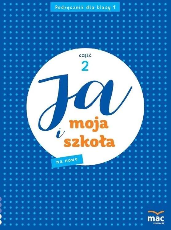 Książka - Ja i Moja Szkoła na nowo SP 1 cz.2