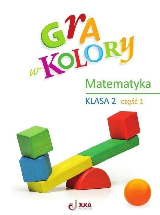 Książka - Gra w kolory Matematyka SP 2 cz.1 + zakładka