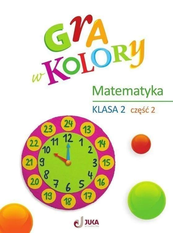 Książka - Gra w kolory Matematyka SP2 cz.2 + zakładka