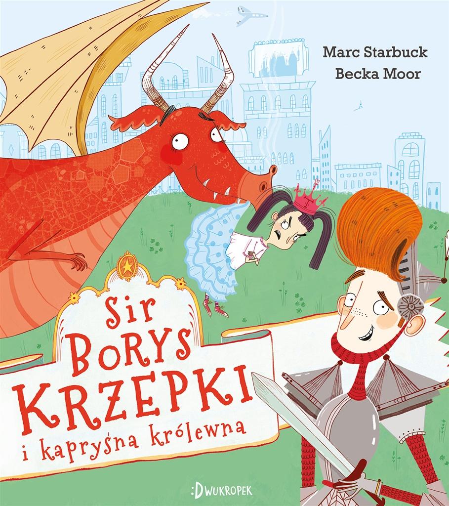 Książka - Sir Borys Krzepki i kapryśna królewna