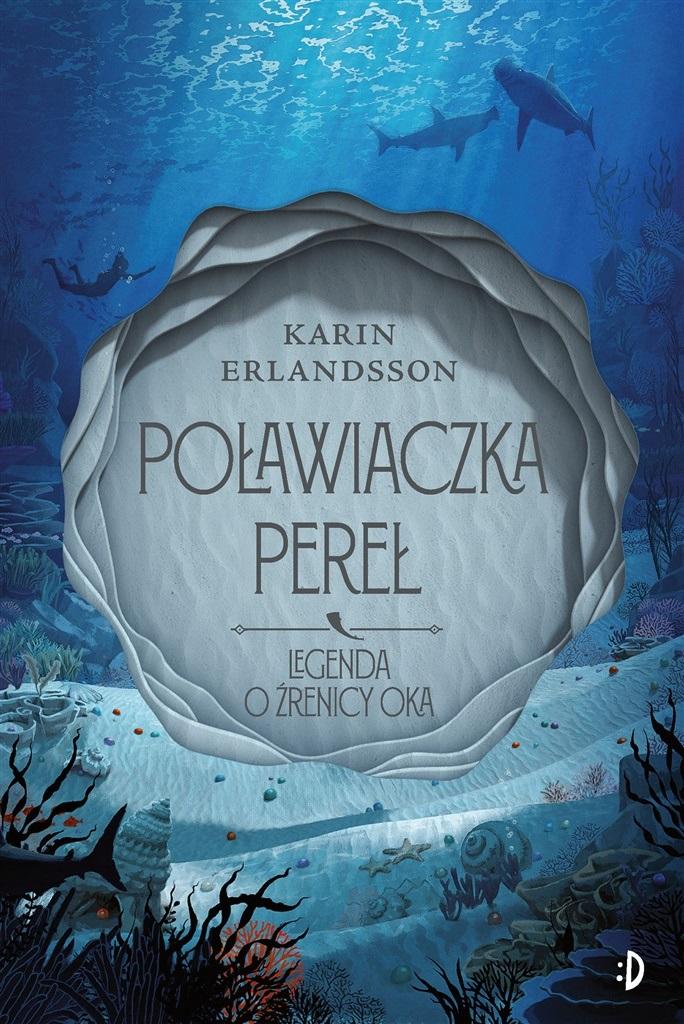 Książka - Poławiaczka pereł. Legenda o źrenicy oka