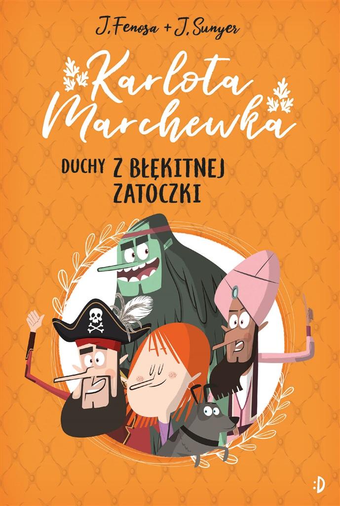 Książka - Duchy z Błękitnej Zatoczki T.1 Karlota Marchewka