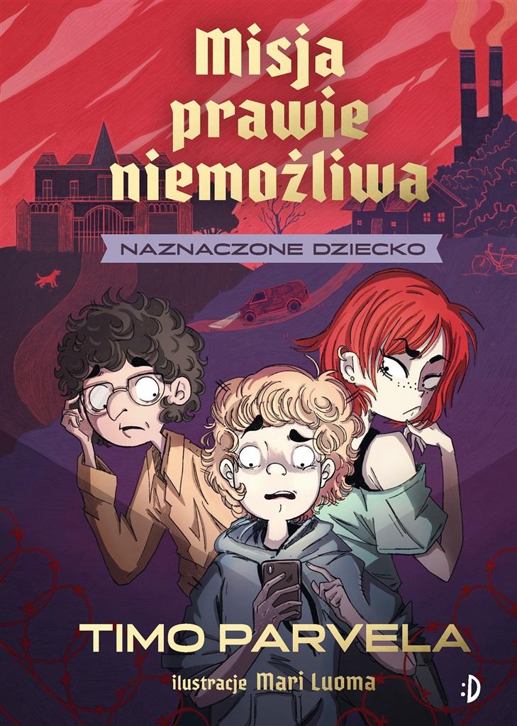 Książka - Misja prawie niemożliwa T.1 Naznaczone dziecko