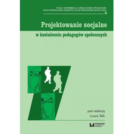 Projektowanie socjalne w kształceniu pedagogów społecznych