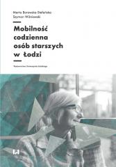 Książka - Mobilność codzienna osób starszych w Łodzi