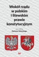 Książka - Wokół rządu w polskim i litewskim prawie konstytucyjnym