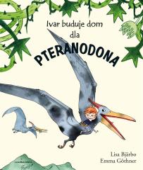 Książka - Ivar buduje dom dla pteranodona
