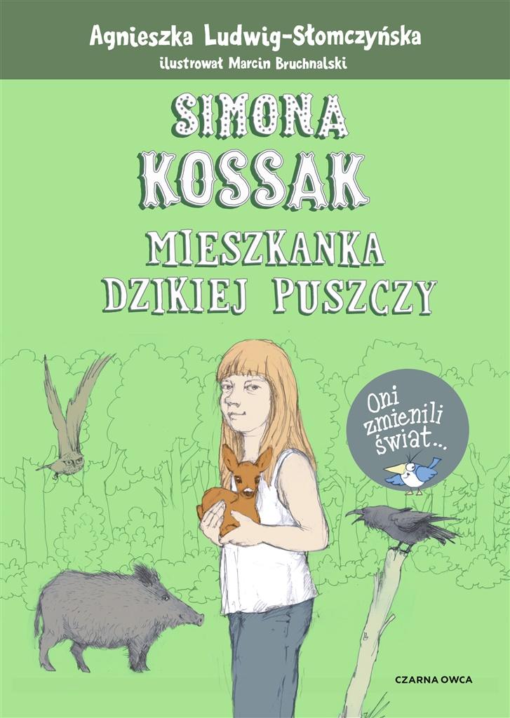 Książka - Simona Kossak. Mieszkanka dzikiej puszczy