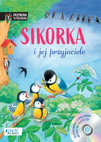 Książka - Sikorka i jej przyjaciele. Książka z płytą CD