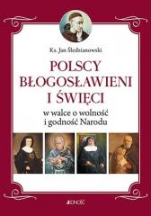 Polscy Błogosławieni i święci w walce o wolność...