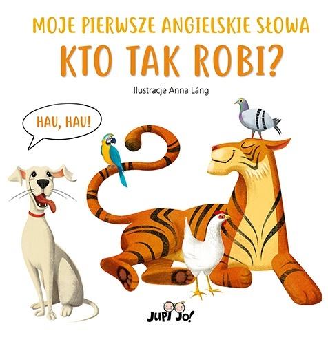 Książka - Kto tak robi? Moje pierwsze angielskie słowa