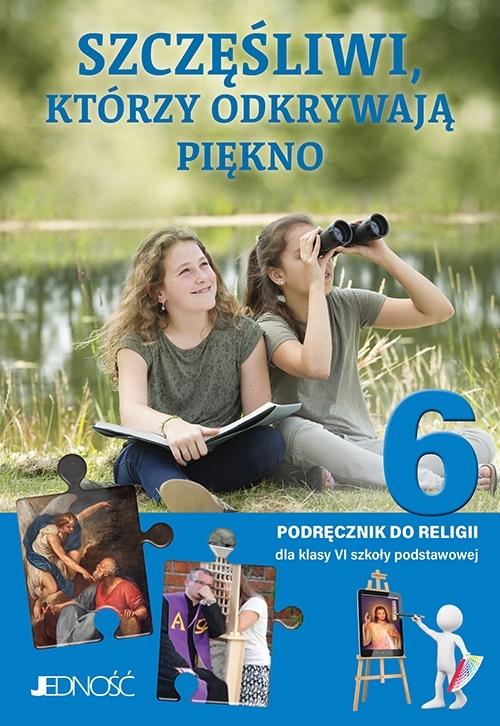 Książka - Religia SP 6 Szczęśliwi, którzy odkrywają piękno