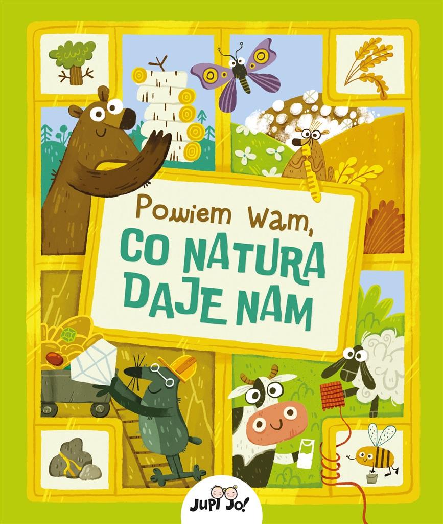 Książka - Powiem wam, co natura daje nam