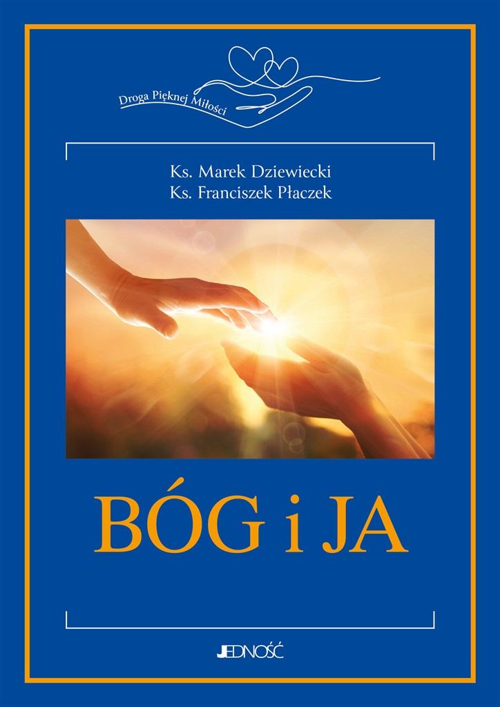 Książka - Bóg i ja. Droga Pięknej Miłości