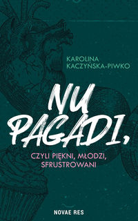 Książka - Nu pagadi czyli młodzi piękni sfrustrowani