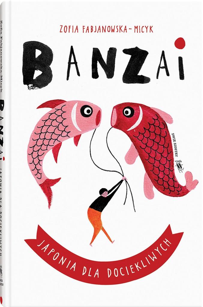 Książka - Banzai. Japonia dla dociekliwych
