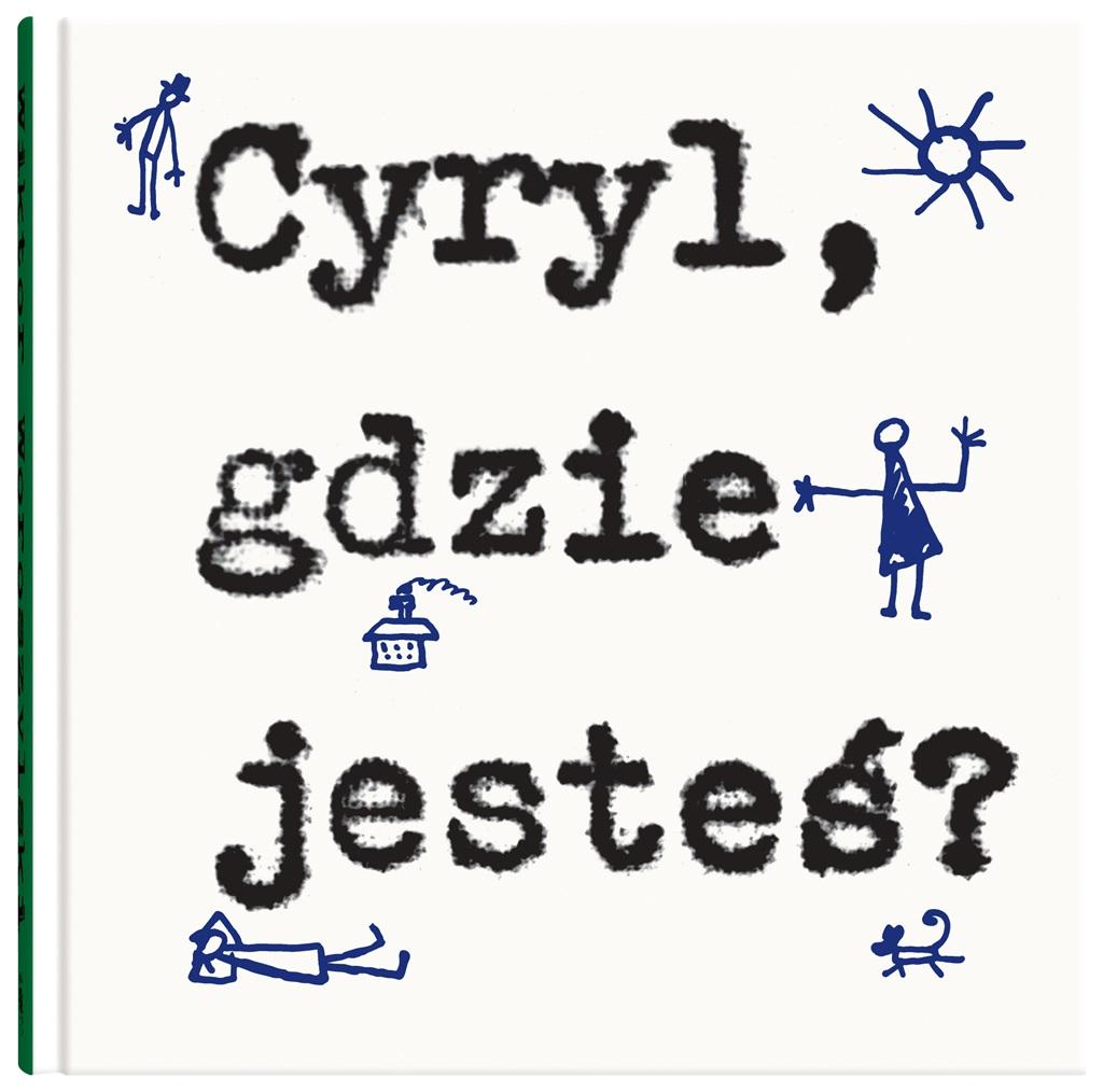 Książka - Cyryl, gdzie jesteś?