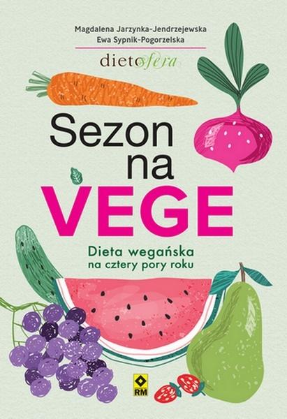 Książka - Sezon na Vege. Dieta wegańska na cztery pory roku