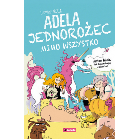 Adela. Jednorożec mimo wszystko