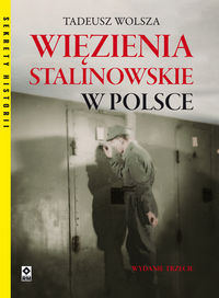 Książka - Więzienia stalinowskie w Polsce