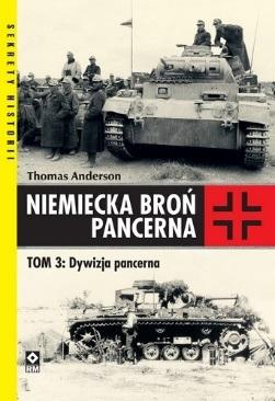 Książka - Niemiecka broń pancerna T.3 Dywizja pancerna