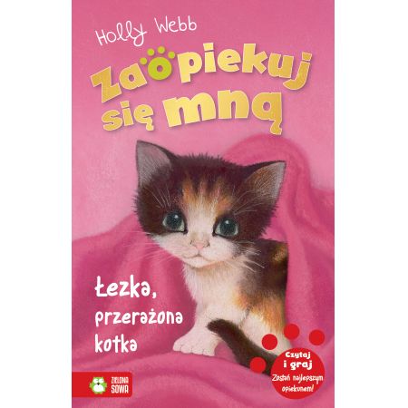 Książka - Zaopiekuj się mną. Łezka, przerażona kotka