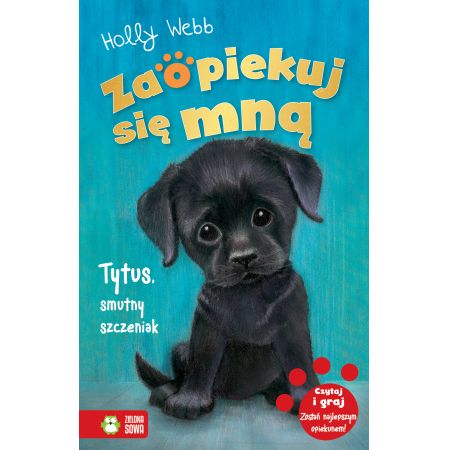 Książka - Zaopiekuj się mną. Tytus, smutny szczeniak