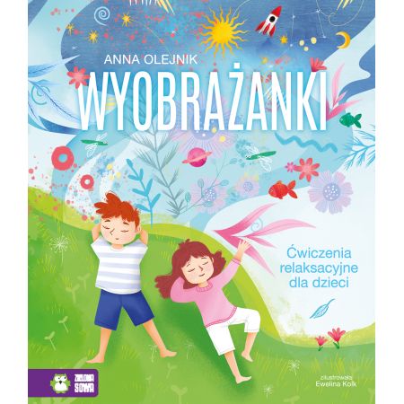 Książka - Wyobrażanki. Relaksacyjne ćwiczenia na wyobraźnię