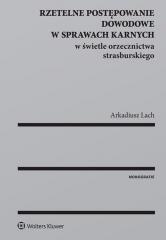 Książka - Rzetelne postępowanie dowodowe w sprawach karnych w świetle orzecznictwa strasburskiego