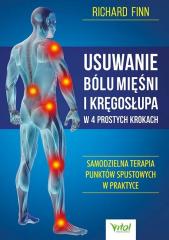 Książka - Usuwanie bólu mięśni i kręgosłupa w 4 prostych krokach. Samodzielna terapia punktów spustowych w praktyce