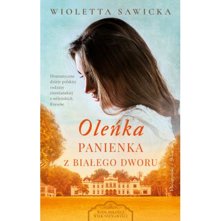 Oleńka. Panienka z Białego Dworu