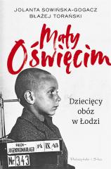 Książka - Mały Oświęcim. Dziecięcy obóz w Łodzi