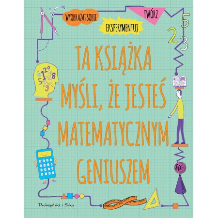 Książka - Ta książka myśli, że jesteś matematycznym geniusze