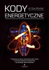 Książka - Kody energetyczne. 7-stopniowy program uzdrawiania ciała i duszy za pomocą medycyny energetycznej, neurobiologii i fizyki kwantowej