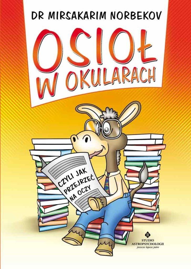 Książka - Osioł w okularach czyli jak przejrzeć na oczy