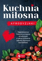 Książka - Kuchnia miłosna Afrodyzjaki