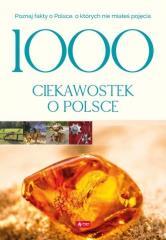 Książka - 1000 ciekawostek o Polsce