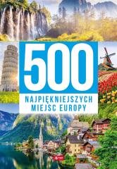 Książka - 500 najpiękniejszych miejsc Europy