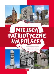 Książka - Miejsca patriotyczne w Polsce