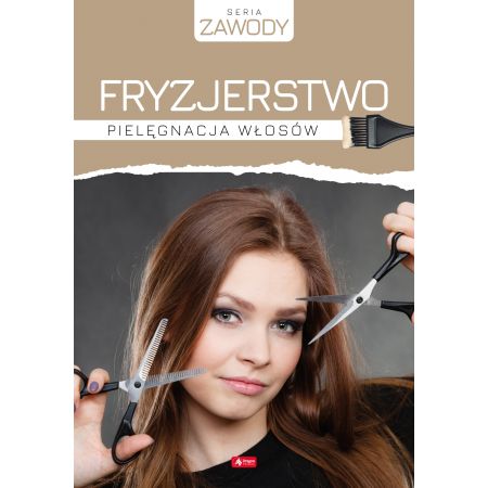 Książka - Fryzjerstwo. Pielęgnacja włosów