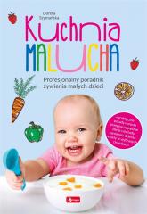 Książka - Kuchnia malucha. Profesjonalny poradnik żywienia małych dzieci