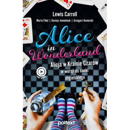 Alice in Wonderland. Alicja w Krainie Czarów w wersji do nauki angielskiego