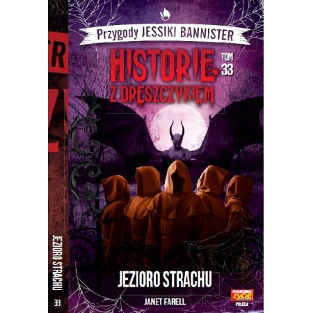 Jezioro strachu. Historie z dreszczykiem. Przygody Jessiki Bannister. Tom 33