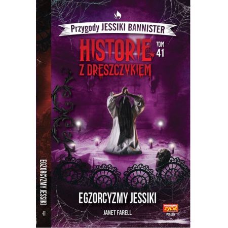 Egzorcyzmy Jessiki. Historie z dreszczykiem. Przygody Jessiki Bannister. Tom 41