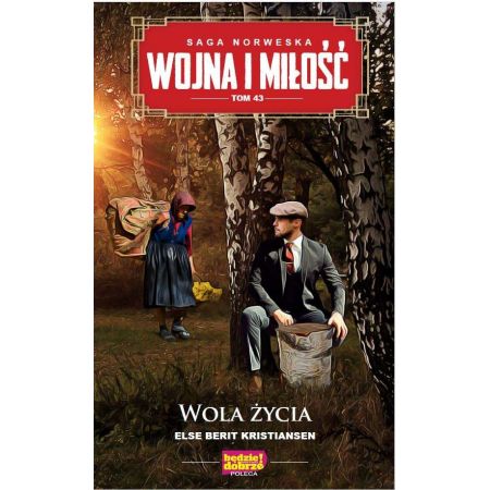 Książka - Wola życia. Wojna i miłość. Tom 43