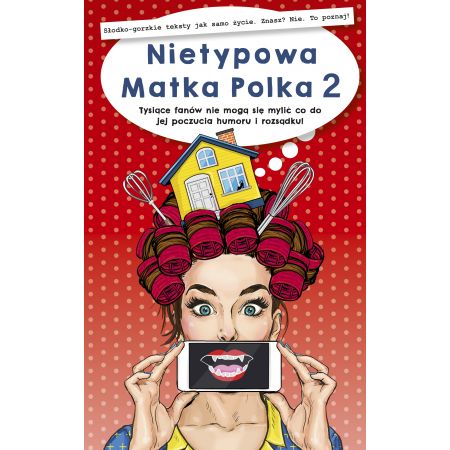 Nietypowa Matka Polka. Tom 2