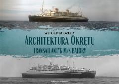 Książka - Architektura Okrętu. Transatlantyk ms Batory