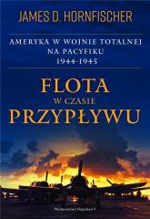 Książka - Flota w czasie przypływu. Ameryka w wojnie totalnej na Pacyfiku 1944-1945